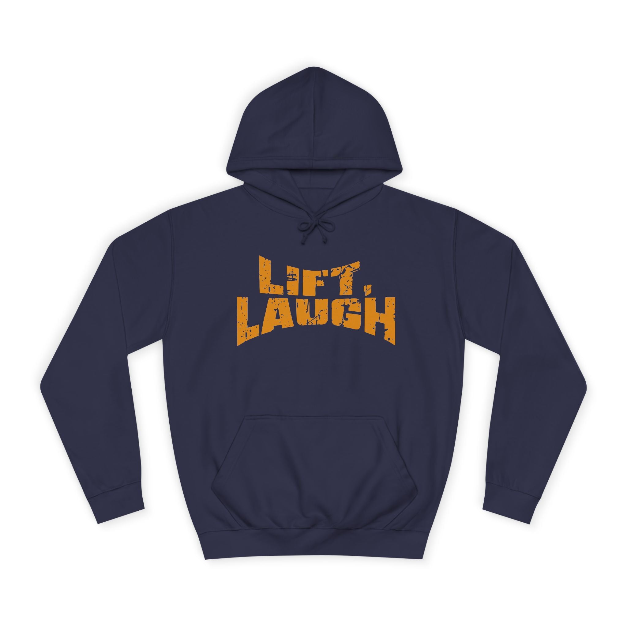 LIFT, LAUGH Hoodie — Gym Motivational College Sweatshirt