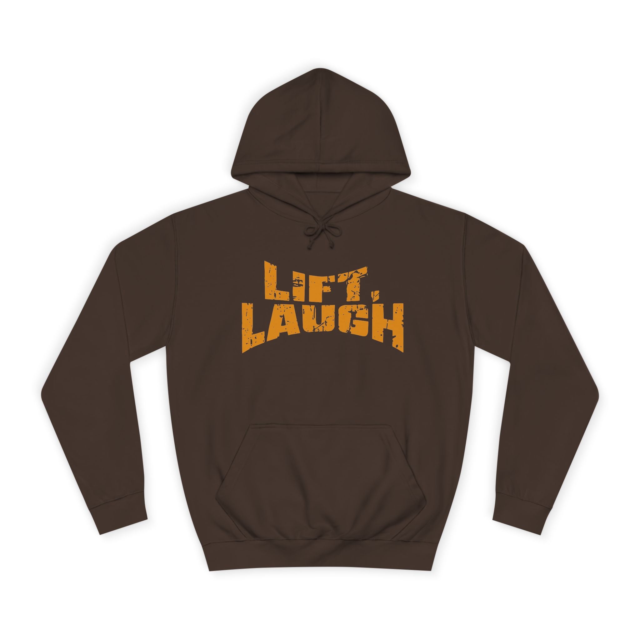 LIFT, LAUGH Hoodie — Gym Motivational College Sweatshirt