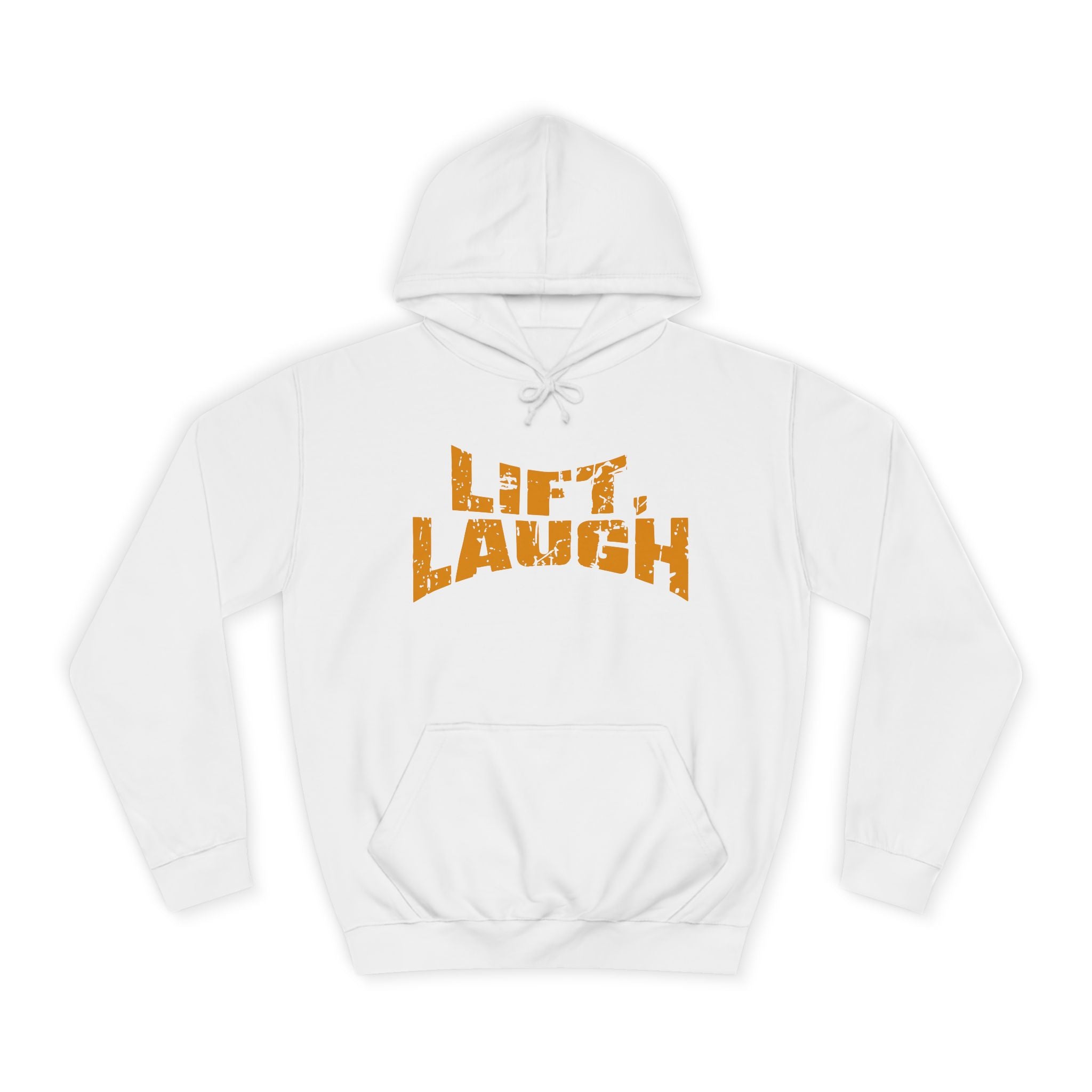 LIFT, LAUGH Hoodie — Gym Motivational College Sweatshirt